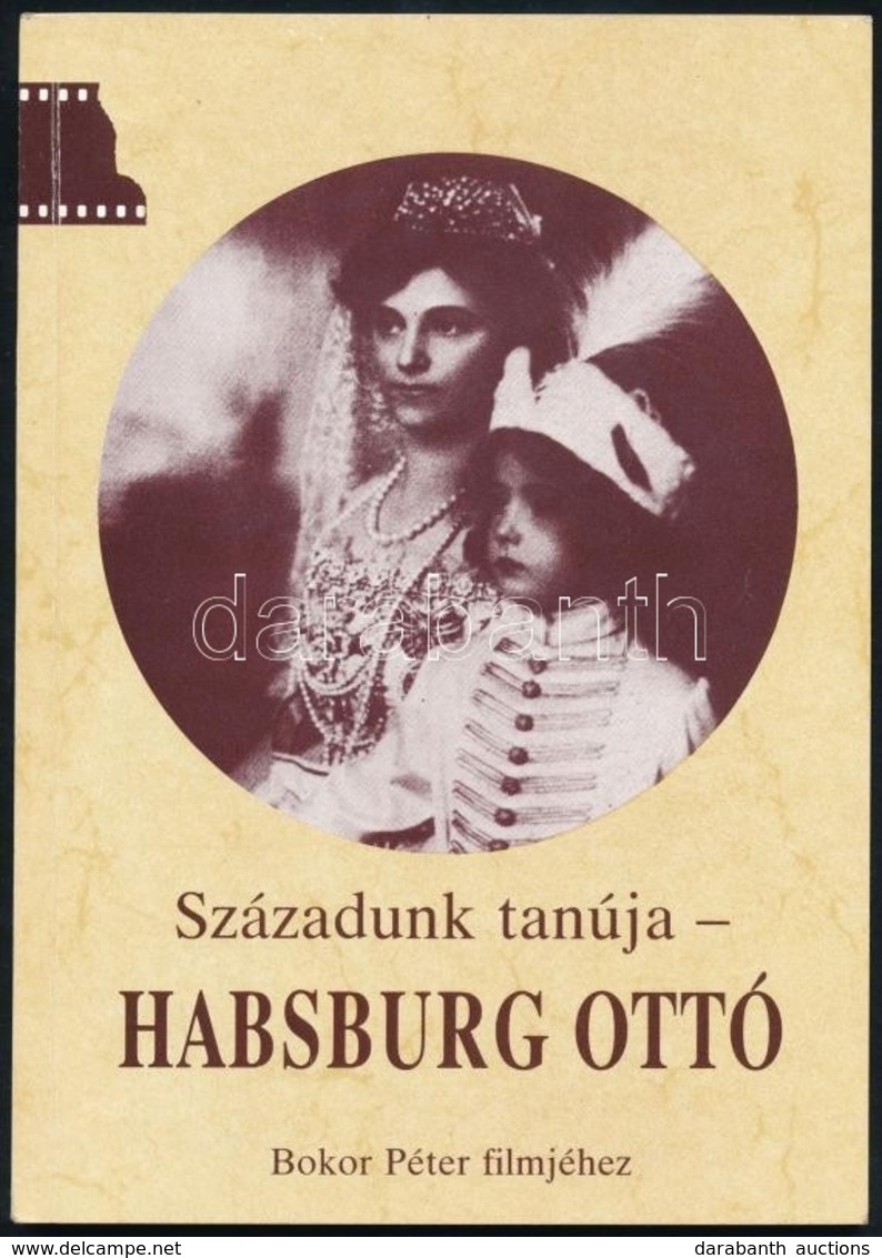 Századunk Tanúja - Habsburg Ottó. Szerk.: Simonéé Dr. Tigelmann Ilona. [Tatabánya], 1989, Komárom Megyei Moziüzemi Válla - Sin Clasificación