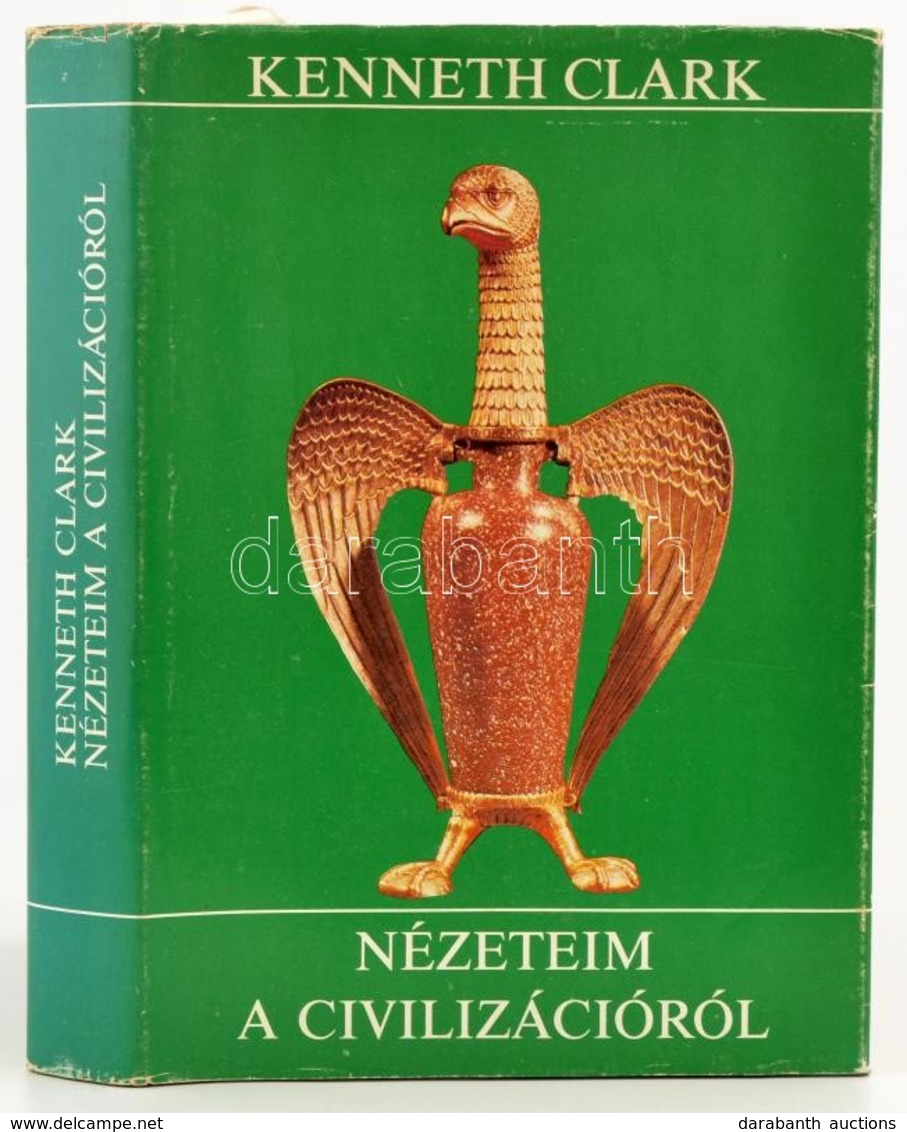 Kenneth Clark: Nézeteim A Civilizációról. Ford.: Falvay Mihály. Bp.,1985, Gondolat. Kiadói Egészvászon-kötés, Kiadói Pap - Unclassified