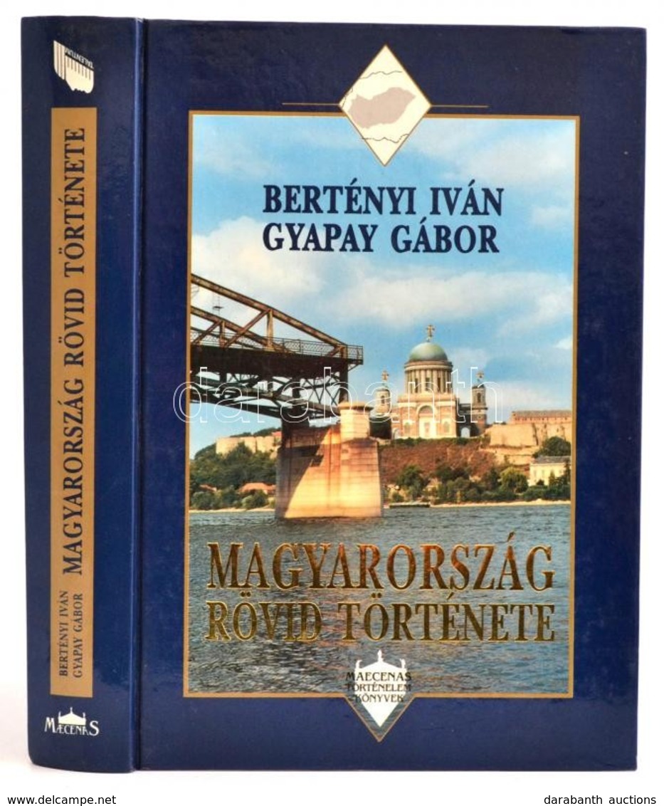 Bertényi Iván-Gyapay Gábor: Magyarország Rövid Története. Bp.,1995, Maecenas. Harmadik, Javított Kiadás. Kiadói Kartonál - Sin Clasificación