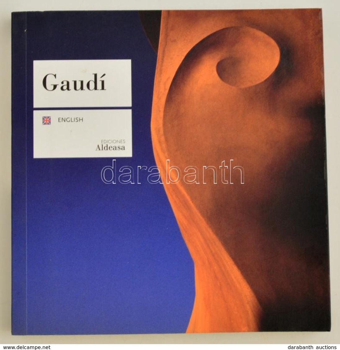 Enric Balasch: Gaudí. H.n., 2008, Ediciones Aldeasa. Kiadói Papírkötés, Angol Nyelven. Gazdag Képanyaggal./ Paperbinding - Sin Clasificación