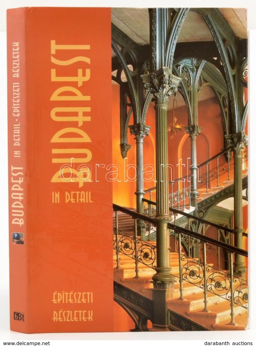 Budapest. Építészeti Részletek. Budapest In Detail. Szerk.: Lőrinczi Zsuzsa. Bp.,1999., 6Bt. Magyar és Angol Nyelven. Ki - Unclassified