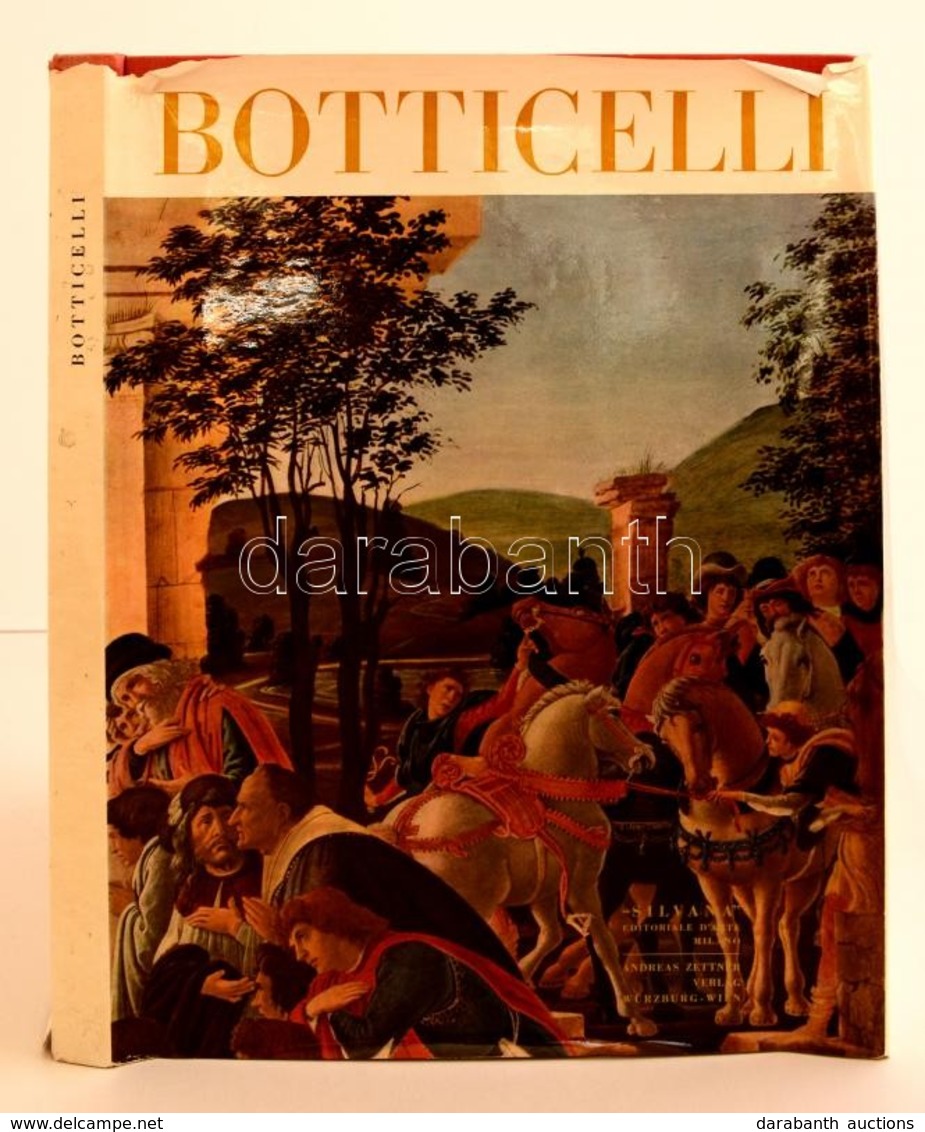 André Castel: Botticelli. Milano, 1957, 'Silvana' Editoriale D'Arte.  Kiadói Egészvászon Kötésben Fedőborítóval - Unclassified