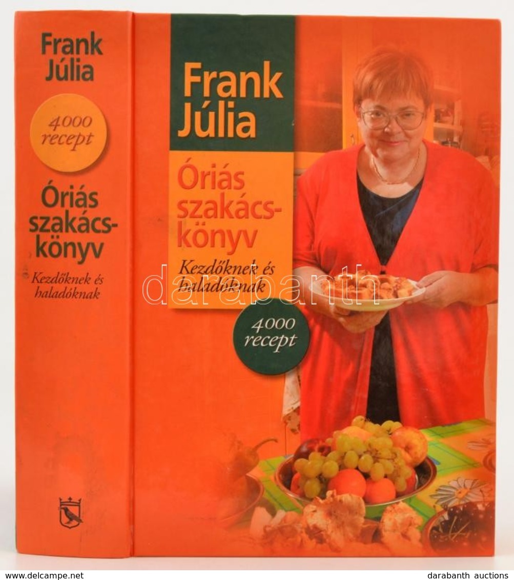 Frank Júlia: Óriás Szakácskönyv Kezdőknek és Haladóknak. Bp.,2005, Corvina. Második Kiadás. Kiadói Kartonált Papírkötés. - Ohne Zuordnung