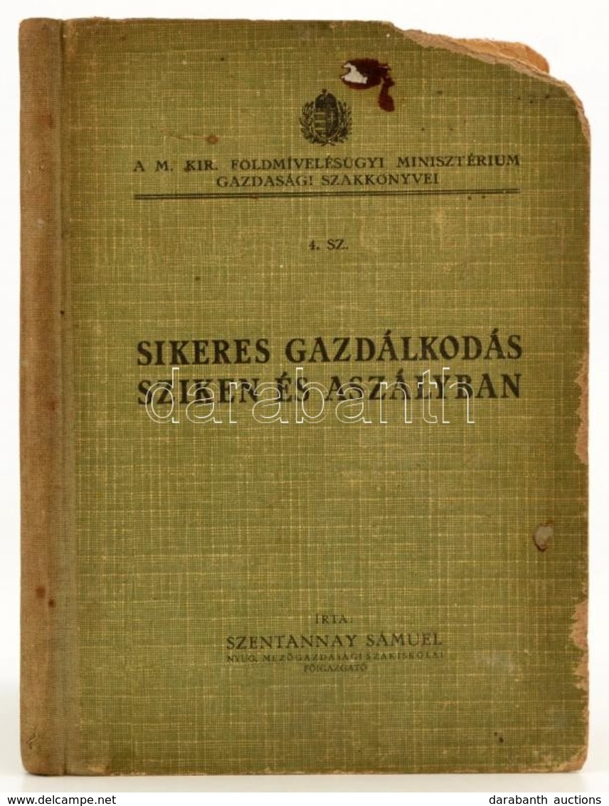 Szentannay Sámuel: Sikeres Gazdálkodás Sziken és Aszályban. ó: Adóügyi Tanácsadó. Bp., 1938. Pátria. Sérült Félvászon Kö - Unclassified