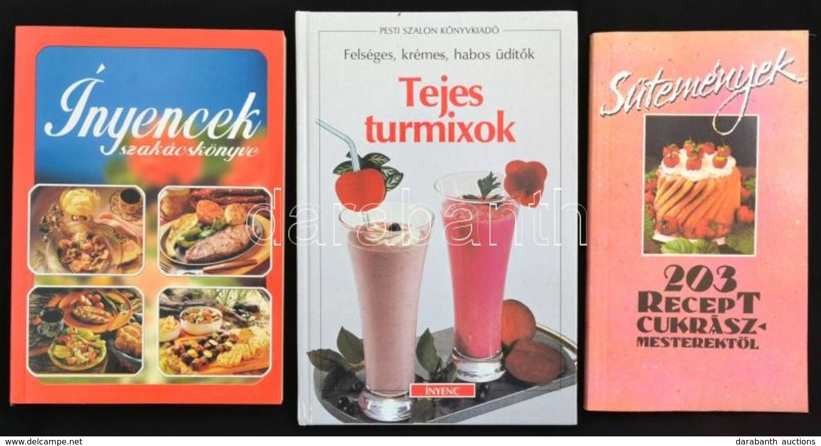 3 Db Szakácskönyv: Sütemények, 203 Recept Cukrászmesterektől, Ínyencek Szakácskönyve, Tejes Turmixok. - Sin Clasificación