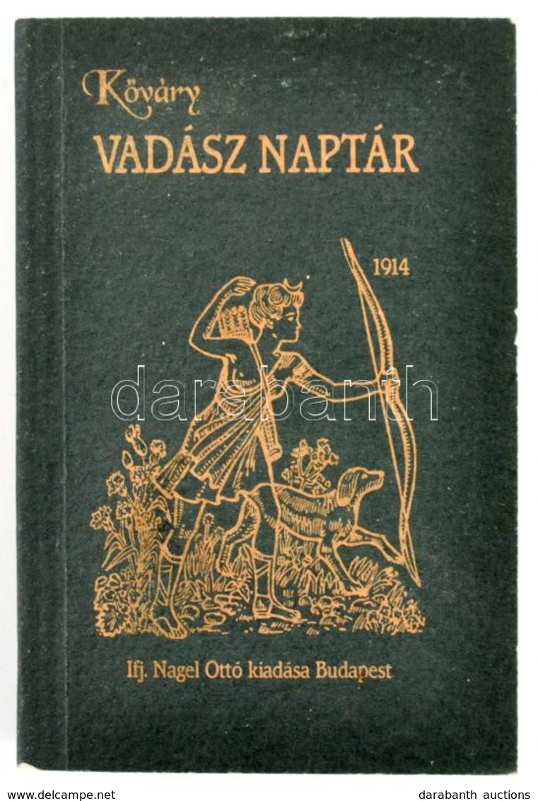 Vadásznaptár. 1914. X. évf. Szerk.: Remetei Kőváry János. Hn., é.n., Nyn. Minikönyv. Ifj. Nágel Ottó 1914-es Kiadásának  - Unclassified