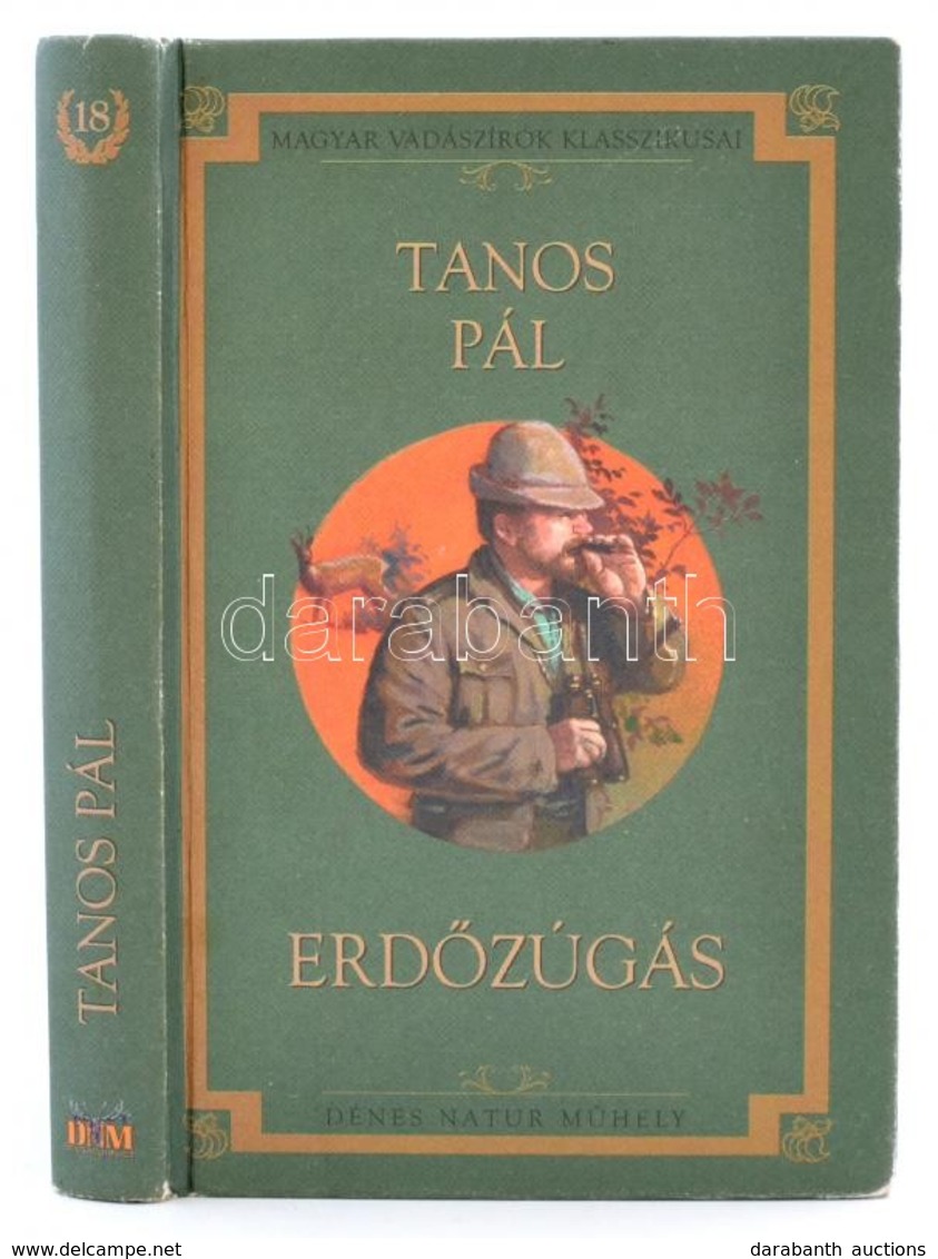 Tanos Pál: Erdőzúgás. Bp., 2006. Dénes Natúr Műhely. Kiadói Kartonálásban - Sin Clasificación