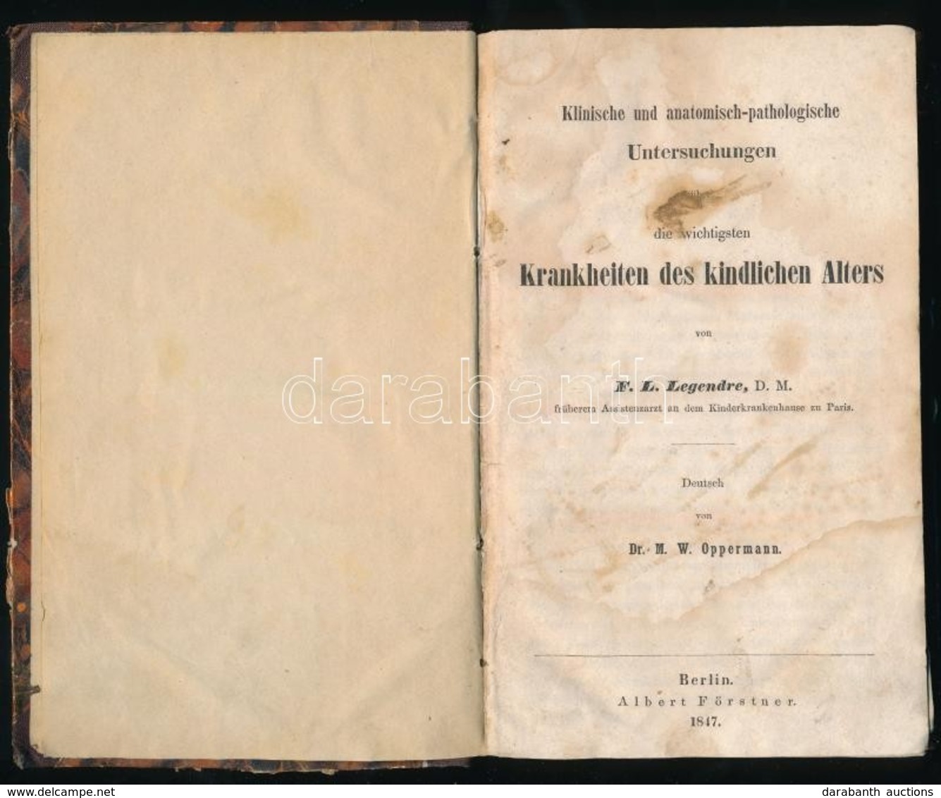F(rançois) L(aurent) Legendre: Klinische Und Anatomische-pathologische Untersuchungern. Berlin, 1847, Albert Förstner, X - Ohne Zuordnung