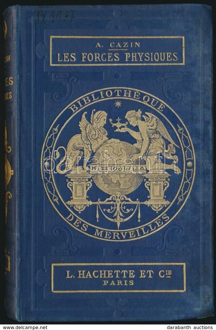 Achille Cazin: Les Forces Physiques. A. Jahandier Szövegközti Illusztrációival. Bibliothéque Des Mervilles. Paris, 1869, - Sin Clasificación
