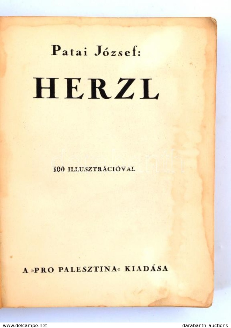 Patai József: Herzl. Bp.,[1932.] Pro Palesztina,(Wodianer-ny.), 367 P., Számos Fekete-fehér Illusztrációval. Papírkötésb - Unclassified