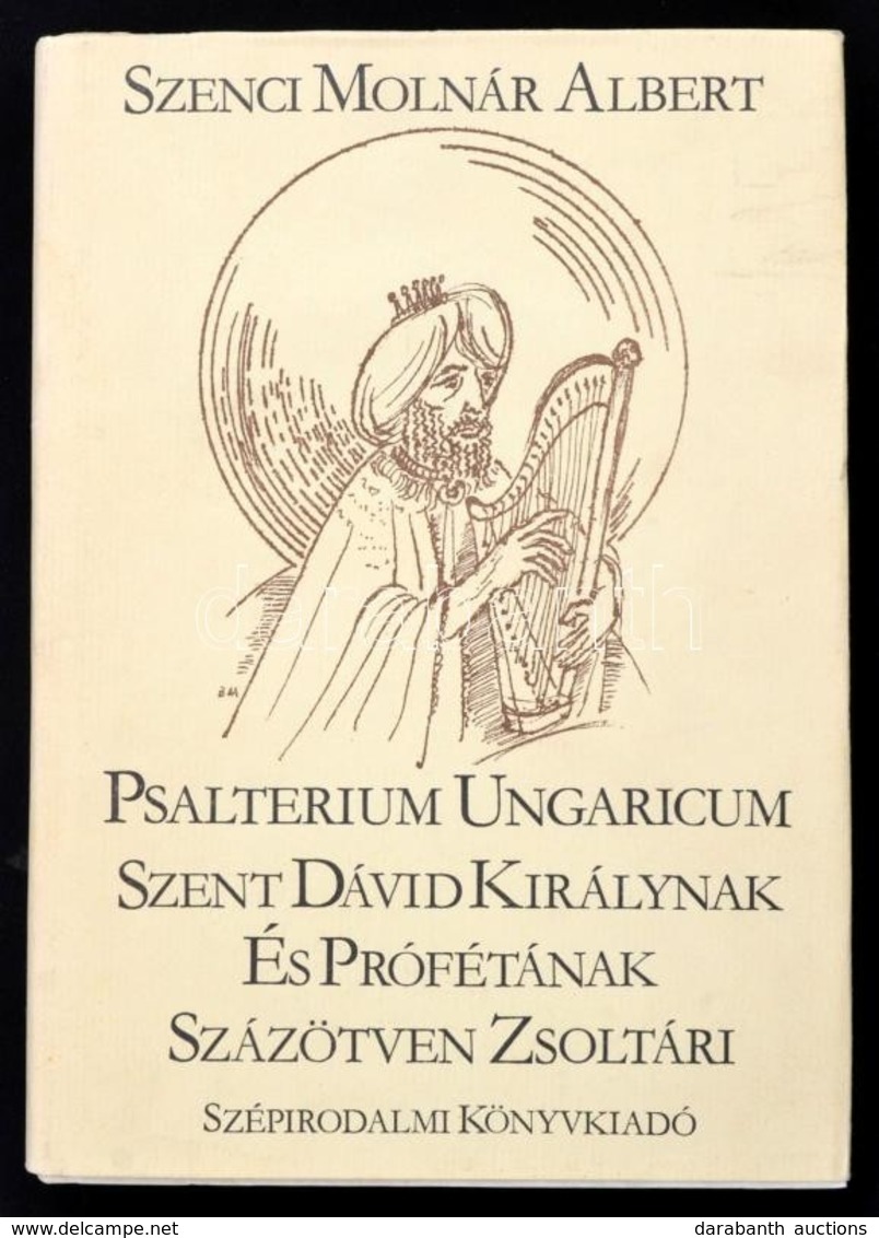 Szenci Molnár Albert: Psalterium Ungaricum. Szent Dávid Királynak és Prófétának Százötven Zsoltári. Borsos Miklós Rajzai - Sin Clasificación