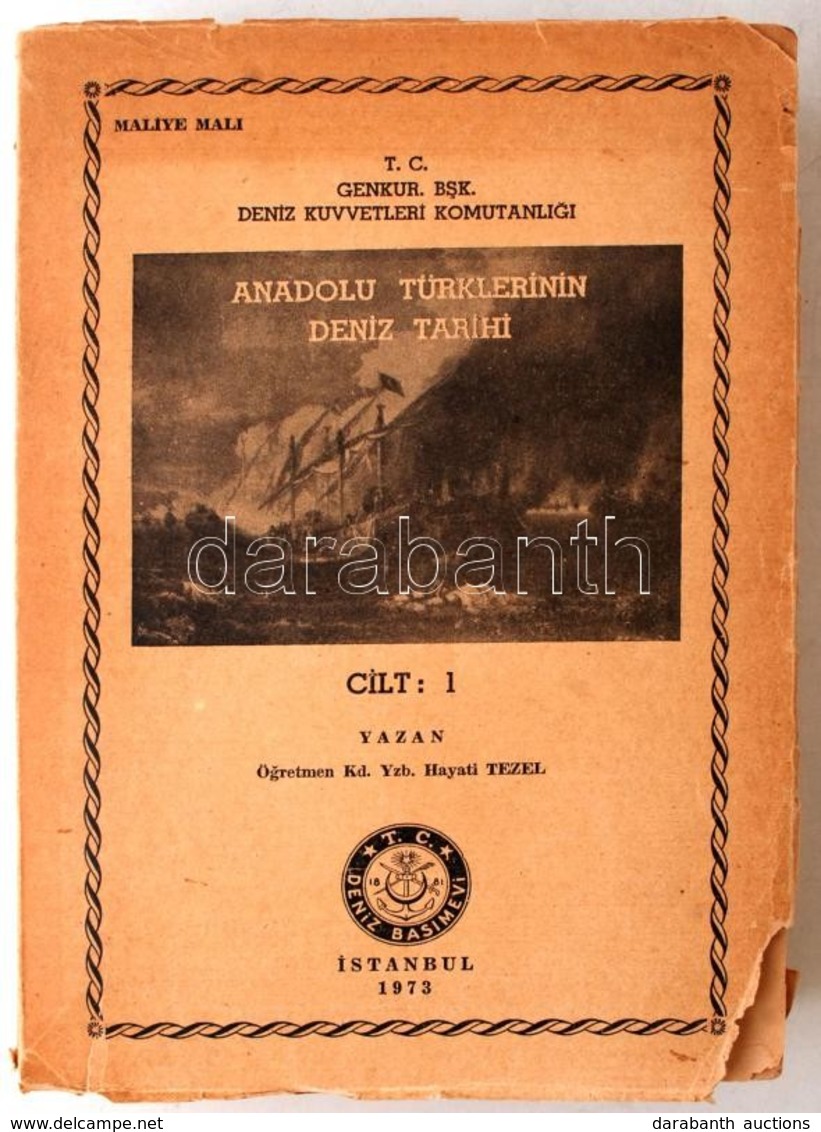 Kd. Yzb. Hayati Tezel: Anadolu Türklerinin Deniz Tarihi . Istanbul, 1973. Török Hajózással Kapcsolatos Könyv. 776p.  Boo - Zonder Classificatie
