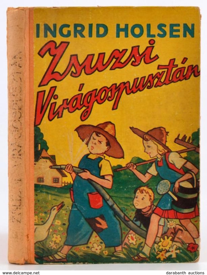 Ingrid Holsen: Zsuzsi Virágospusztán. Átdolgozta Kertész Erzsébet. Pályi Jenő Rajzaival. Bp., 1944,Nova. Egészoldalas és - Sin Clasificación