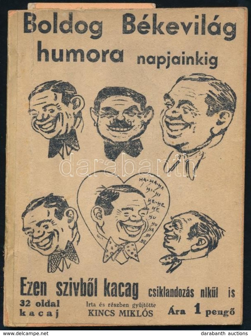 Kincs Miklós: Boldog Békevilág Humora Napjainkig. Bp., én., Szentes-nyomda. Kiadói Papírkötés, Kissé Sérült Gerinccel. - Sin Clasificación