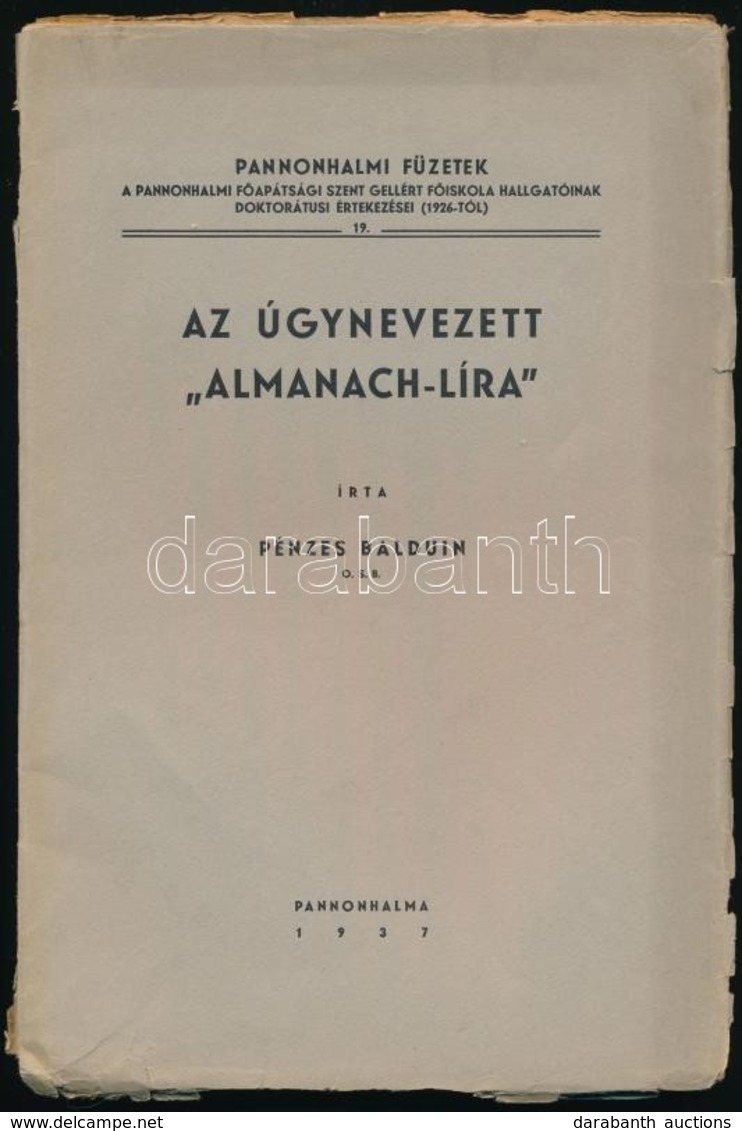 Pénzes Balduin: Az úgynevezett 'almanach-líra'. Pannohalma, 1937. Ny.n. 107p. Kiadói Papírborítékban. - Unclassified