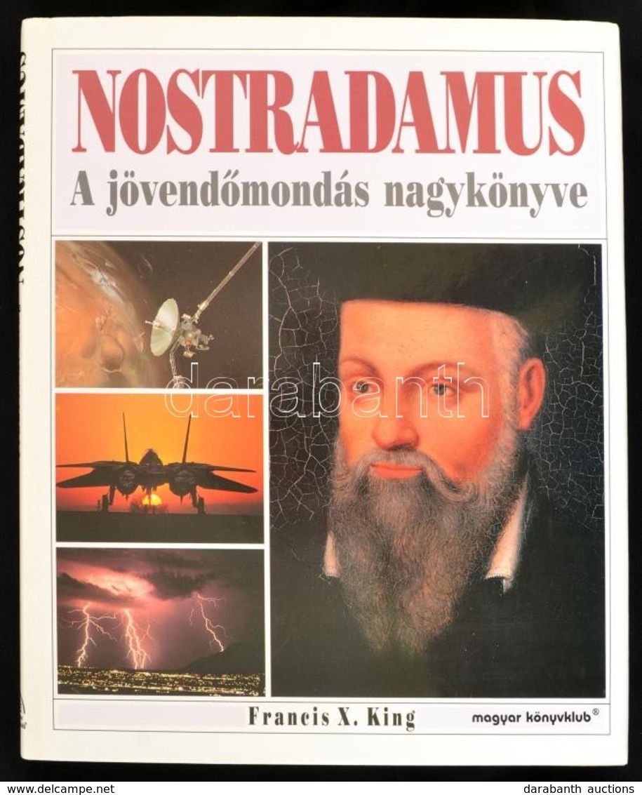 Francis X. King-Stephen Skinner: Nostradamus. A Jövendőmondás Nagykönyve. Bp.,1999.,Magyar Könyvklub. Harmadik Kiadás. K - Sin Clasificación