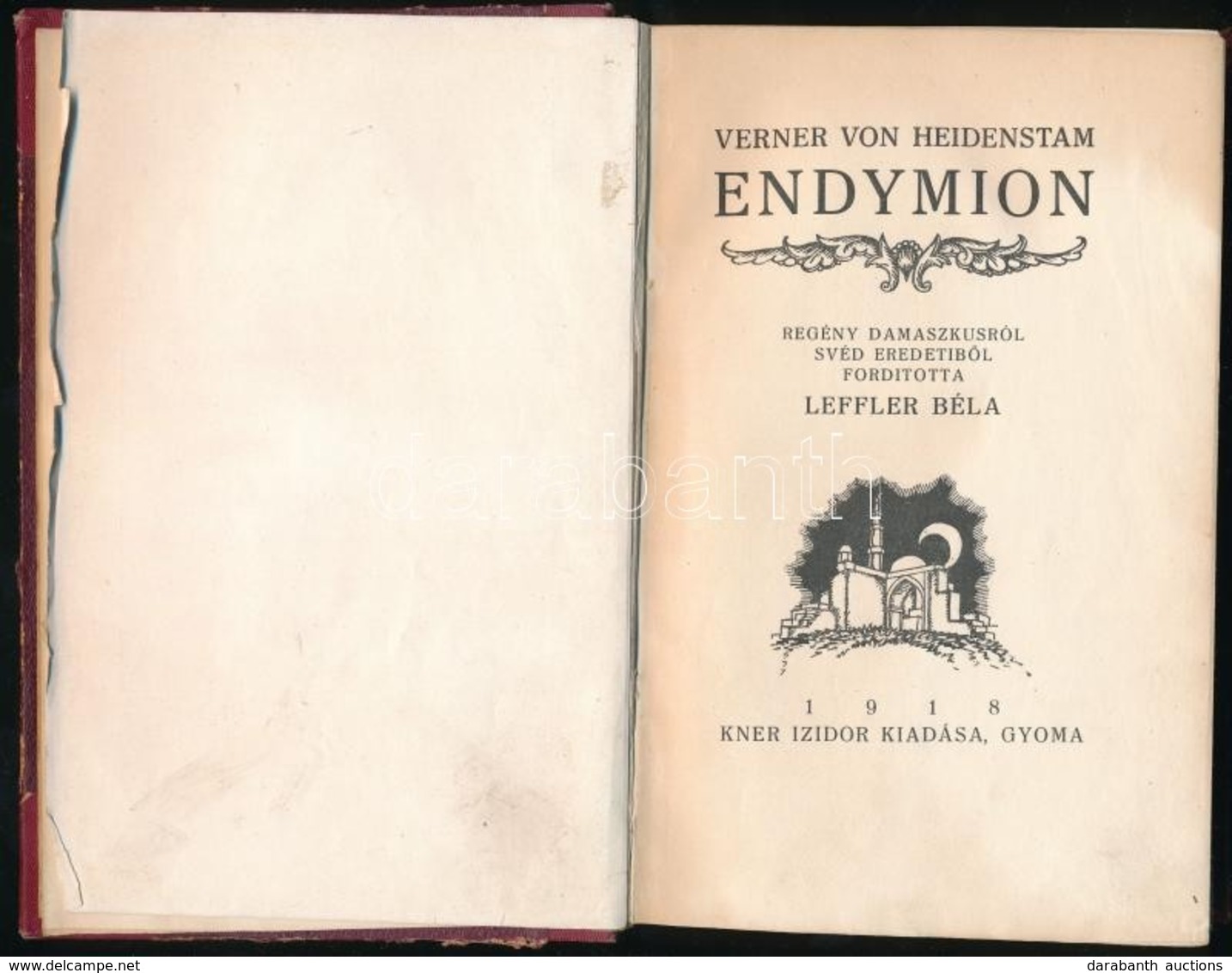 Heidenstam, Verner Von: Endymion. 
Regény Damaskusról. Ford.: Leffler Béla. Gyoma, 1918, Kner, 1 T.+205+3 P. Félvászon-k - Sin Clasificación