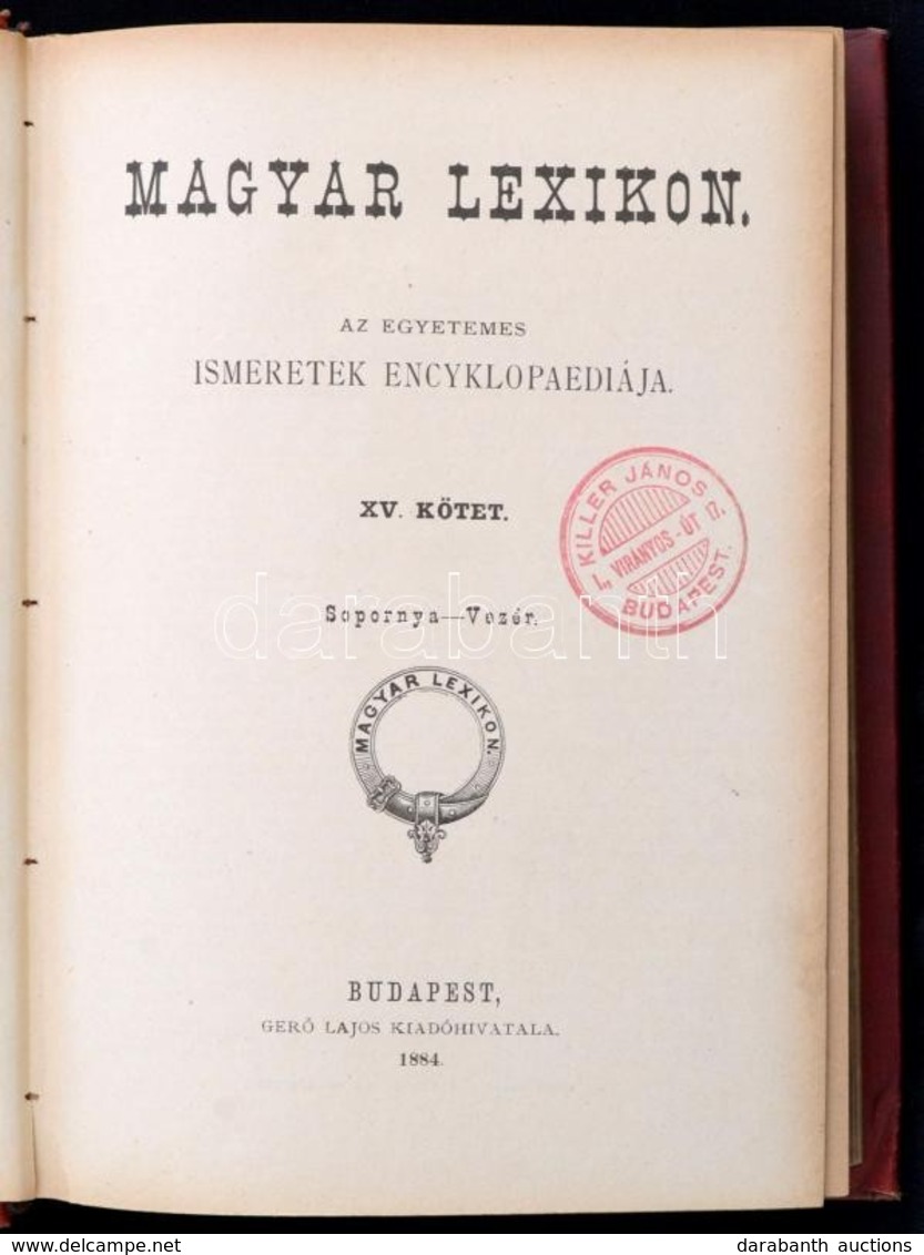 Magyar Lexikon. XV. Kötet. Sopronya-Vezér. Bp.,1884, Gerő Lajos. Kiadói Aranyozott Egészvászon-kötés, Kissé Kopott Borít - Unclassified