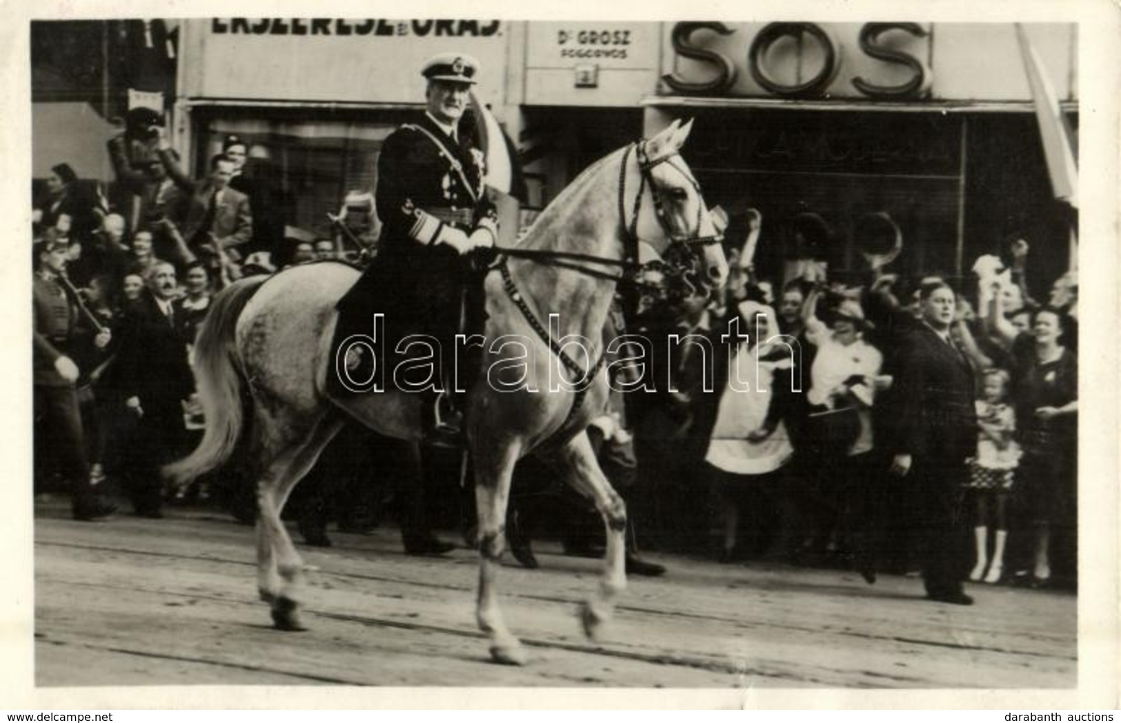 T2/T3 1940 Nagyvárad, Oradea; Bevonulás, Horthy Miklós / Entry Of The Hungarian Troops, Regent Horthy + '1940 Nagyvárad  - Ohne Zuordnung