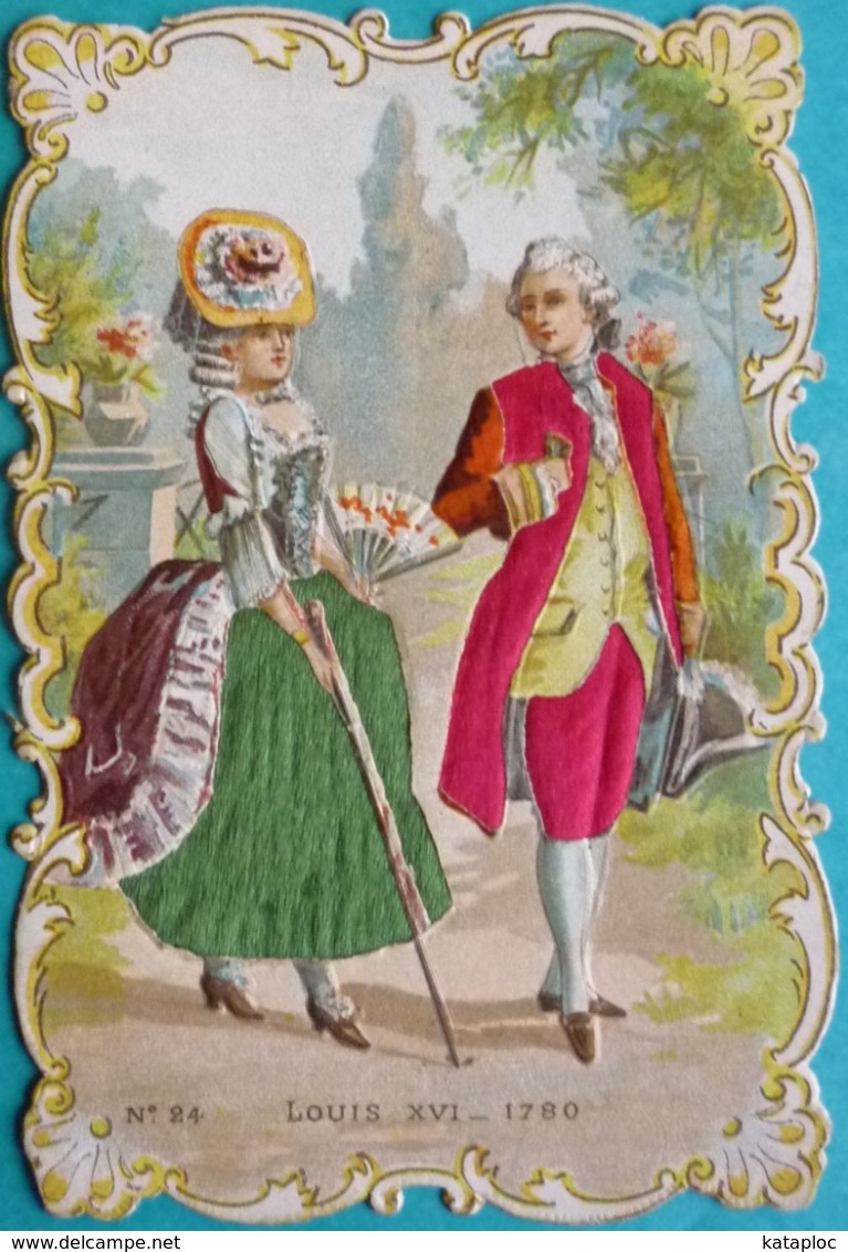 CHROMO GAUFREE AVEC FILS TISSUS - N° 24  LOUIS XVI 1780 - SCAN RECTO/VERSO - Autres & Non Classés