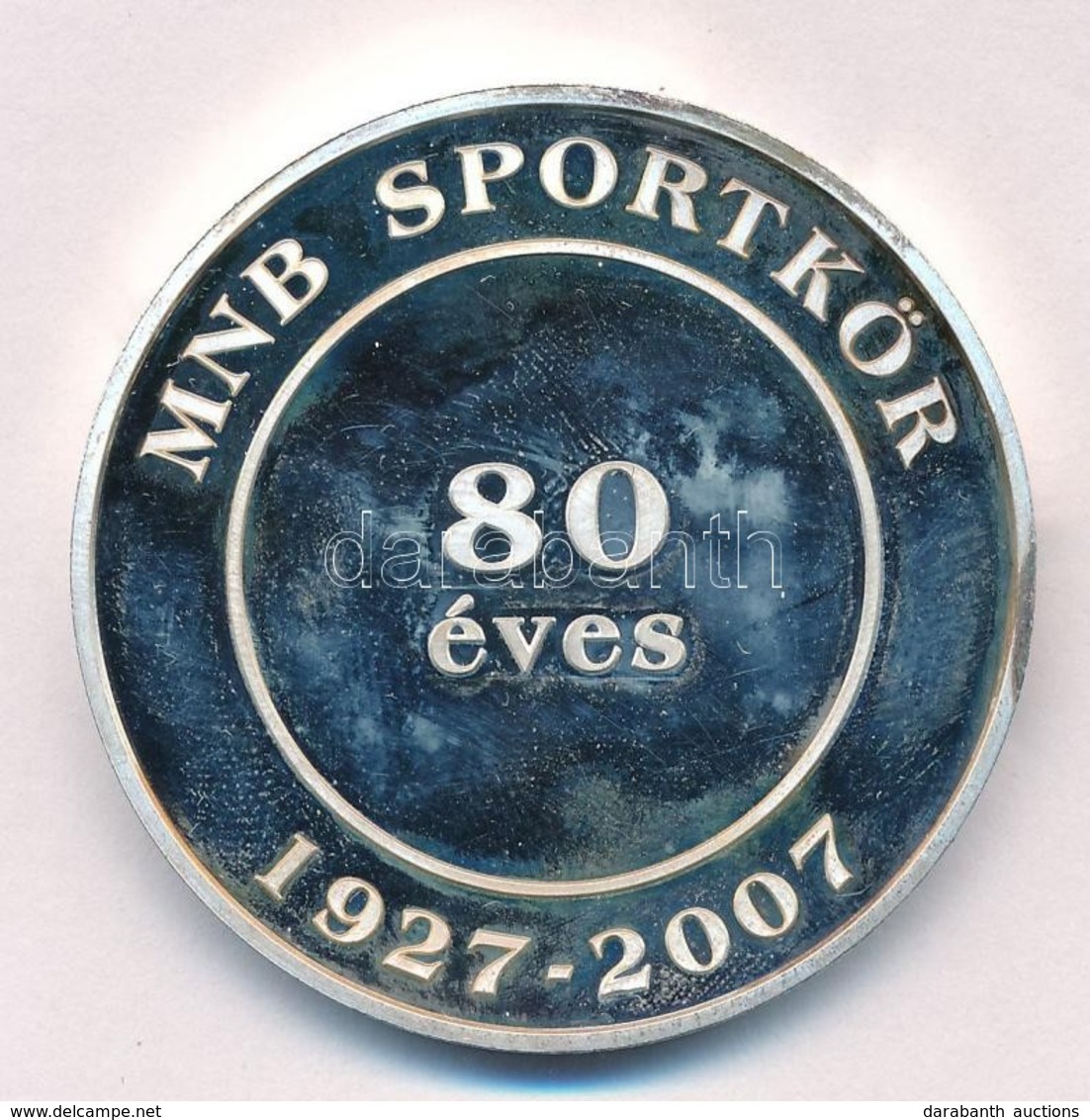 2007. 'MNB Sportkör - 80 éves - 1927-2007' Ezüstözött (?) Fém Emlékérem (42,5mm) T:1- (PP) Patina - Unclassified