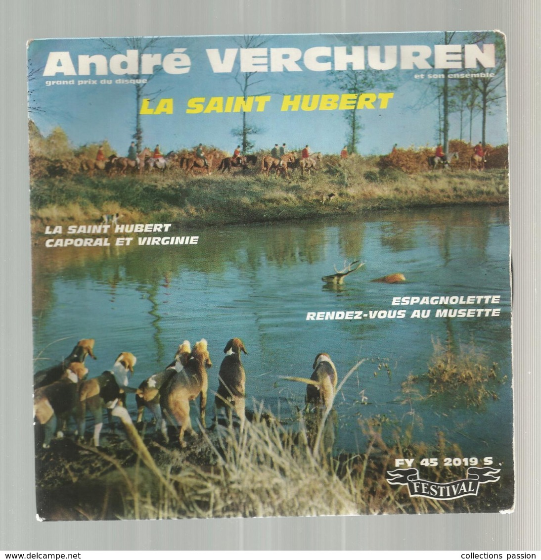 JC , 45 T ,vinyl , ANDRE VERCHUREN , LA SAINT HUBERT ,chasse à Courre, 2 Scans,  Frais Fr 3.50 E - Other & Unclassified