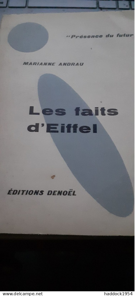 Les Faits D'eiffel MARIANNE ANDRAU éditions Denoël 1960 - Présence Du Futur