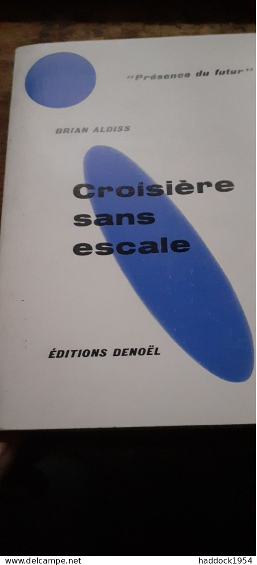 Croisière Sans Escale BRIAN ALDISS éditions Denoël 1959 - Présence Du Futur