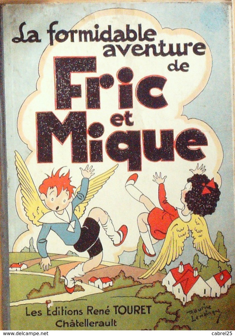 LA FORMIDABLE AVENTURE De FRIC Et MIQUE-Illustrateur MAURICE LE MAINGUE-Editeur RENE TOURET-1932 - Andere & Zonder Classificatie