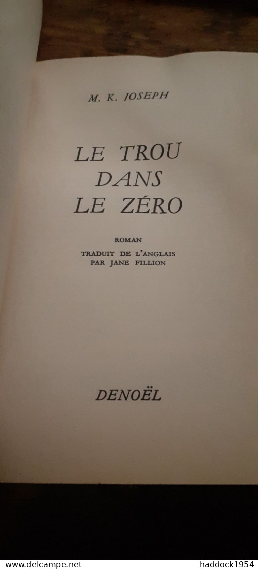 Le Trou Dans Le Zéro M.K. JOSEPH éditions Denoël 1969 - Présence Du Futur