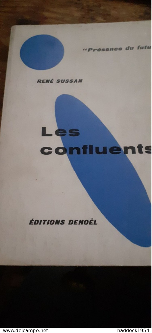 Les Confluents RENE SUSSAN éditions Denoël 1960 - Présence Du Futur