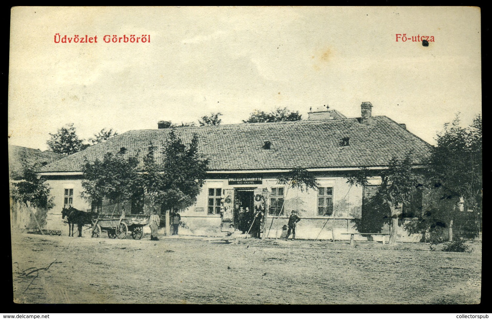 GÖRBŐ / PINCEHELY 1910. Régi Képeslap  /  Vintage Pic. P.card - Hungary