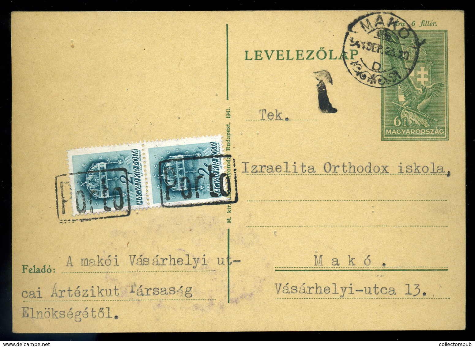 MAKÓ 1941. Helyi Díjjegyes Levlap, Szükség Portó Bélyegekkel Az Izraelita Orthodox Iskolának Küldve  /  Local Stationery - Briefe U. Dokumente