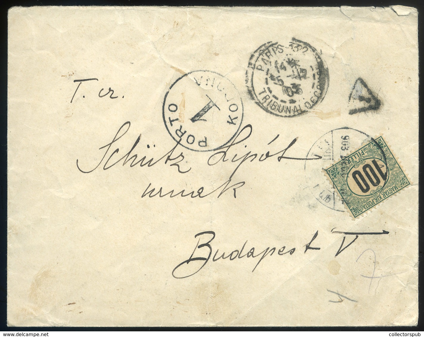 1903. Levél Franciaországból Budapestre Küldve 100f Portóbélyeggel (!!) és 1 Korona Portó Bélyegzéssel . Igen Ritka Kiál - Used Stamps