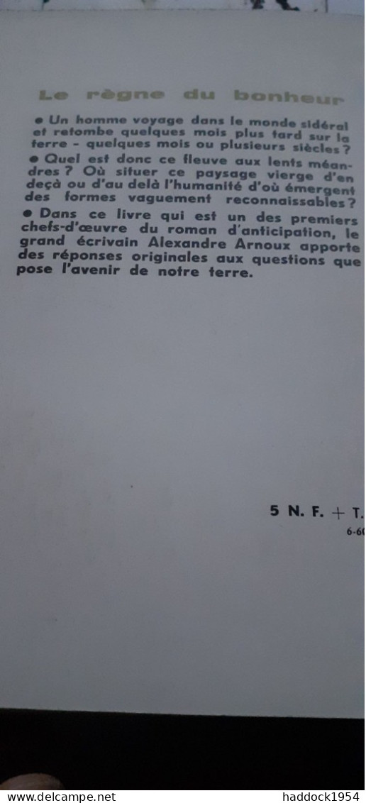 Le Règne Du Bonheur ALEXANDRE ARNOUX éditions Denoël 1960 - Présence Du Futur