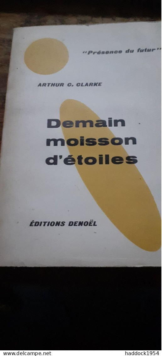 Demain Moisson D'étoiles ARTHUR C. CLARKE Denoel 1960 - Présence Du Futur