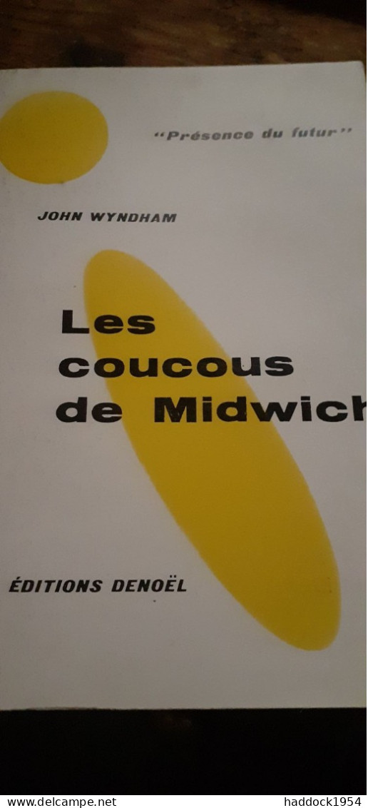 Les Coucous De Midwich JOHN WYNDHAM éditions Denoël 1959 - Présence Du Futur