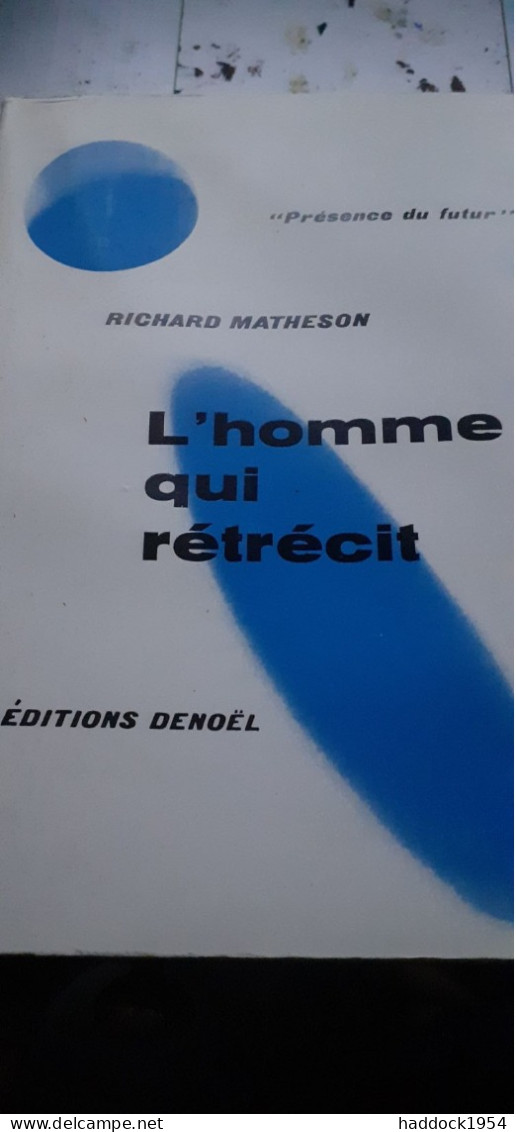L'homme Qui Rétrécit RICHARD MATHESON éditions Denoël 1957 - Présence Du Futur