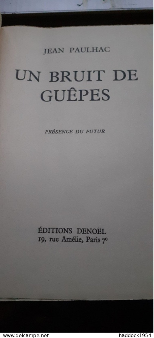 Un Bruit De Guêpes JEAN PAULHAC éditions Denoël 1957 - Présence Du Futur