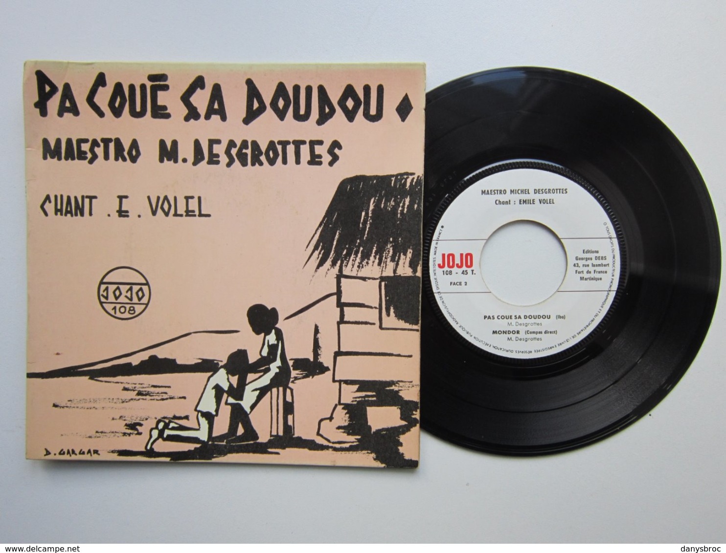 Chant : Emile VOLEL - OU MAL TOMBER - PA COUE CA DOUDOU - Disque 45t JOJO (MUSIQUE MARTINIQUAISE) Cachet Au Dos - World Music