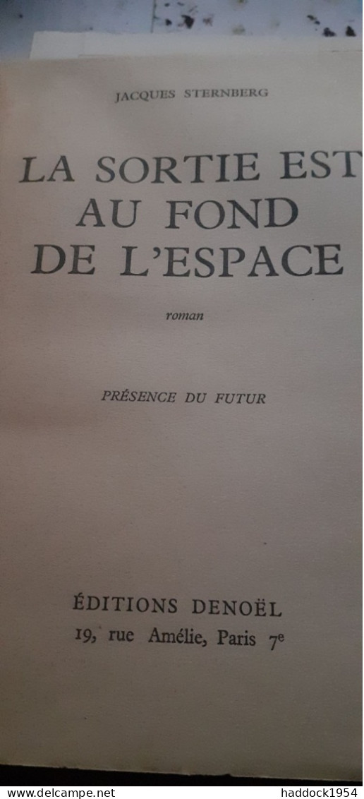 La Sortie Est Au Fond De L'espace JACQUES STERNBERG éditions Denoël 1956 - Présence Du Futur