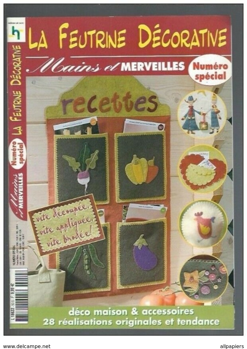 Mains Et Merveilles Numéro Spécial La Feutrine Décorative - Déco Maison & Accessoires 28 Réalisations Originales - Maison & Décoration