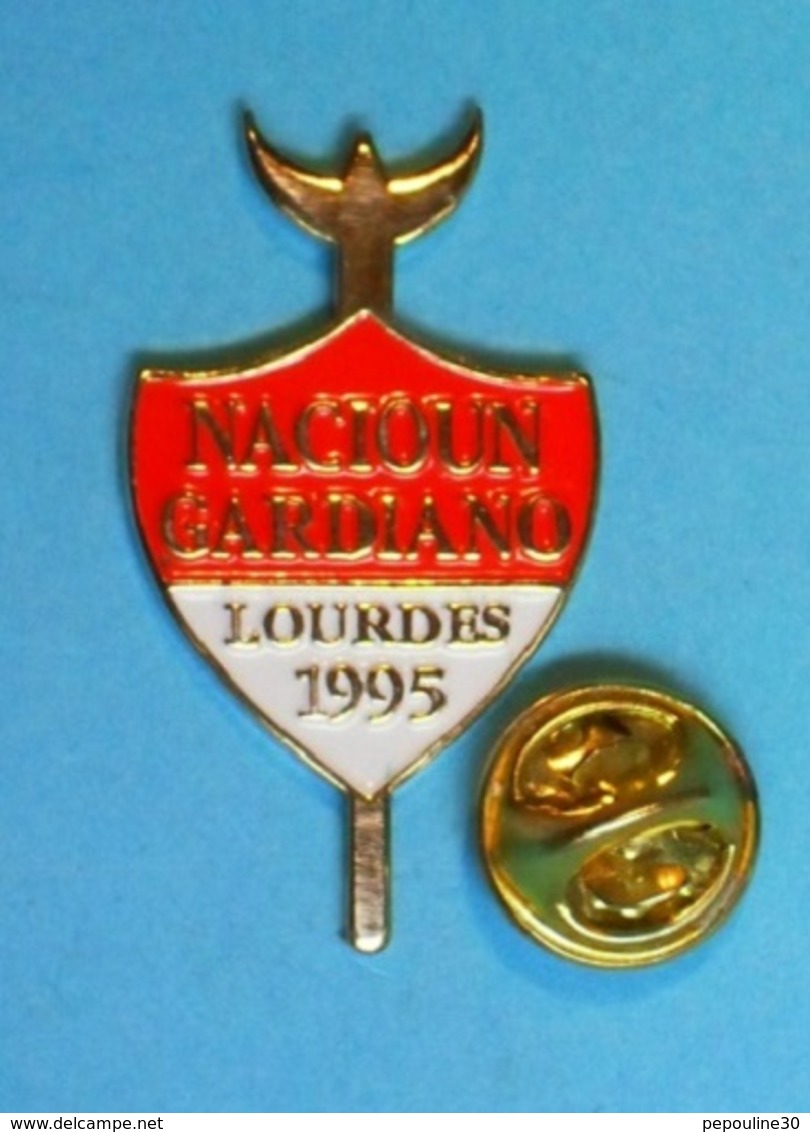 PIN'S //  ** NACIOUN GARDIANO / LOURDES / 1995 ** - Tauromachie - Corrida