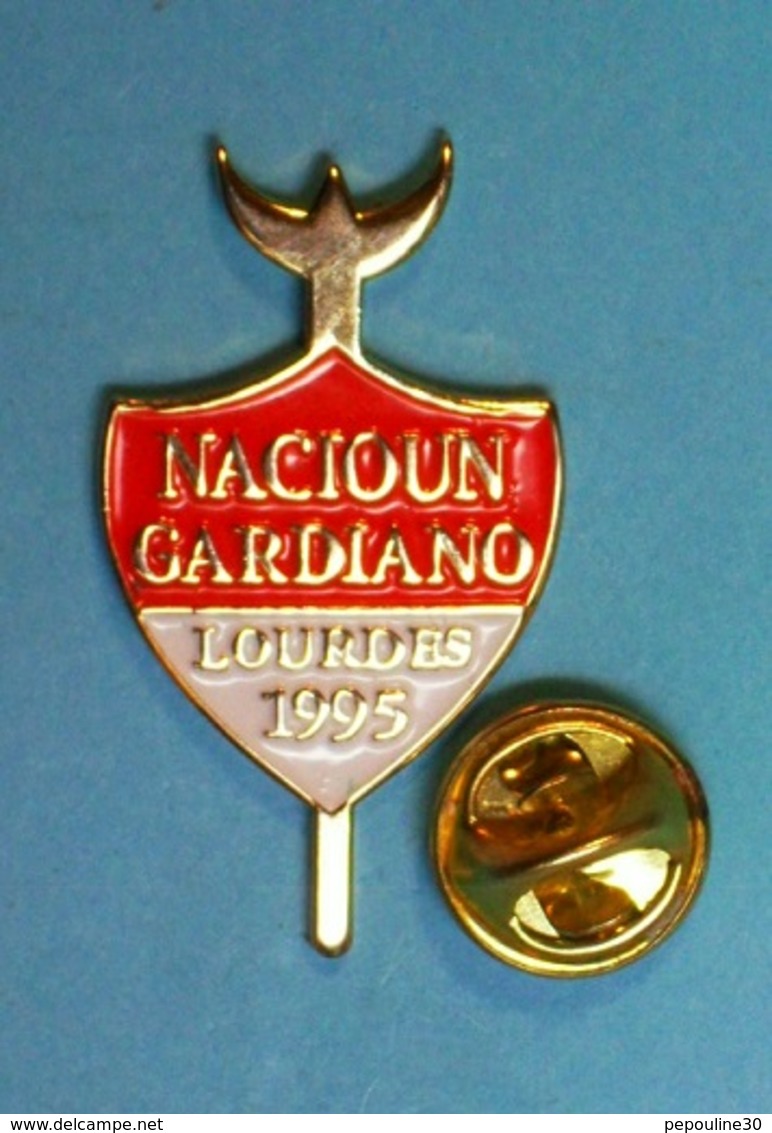 PIN'S //  ** NACIOUN GARDIANO / LOURDES / 1995 ** - Tauromachie - Corrida