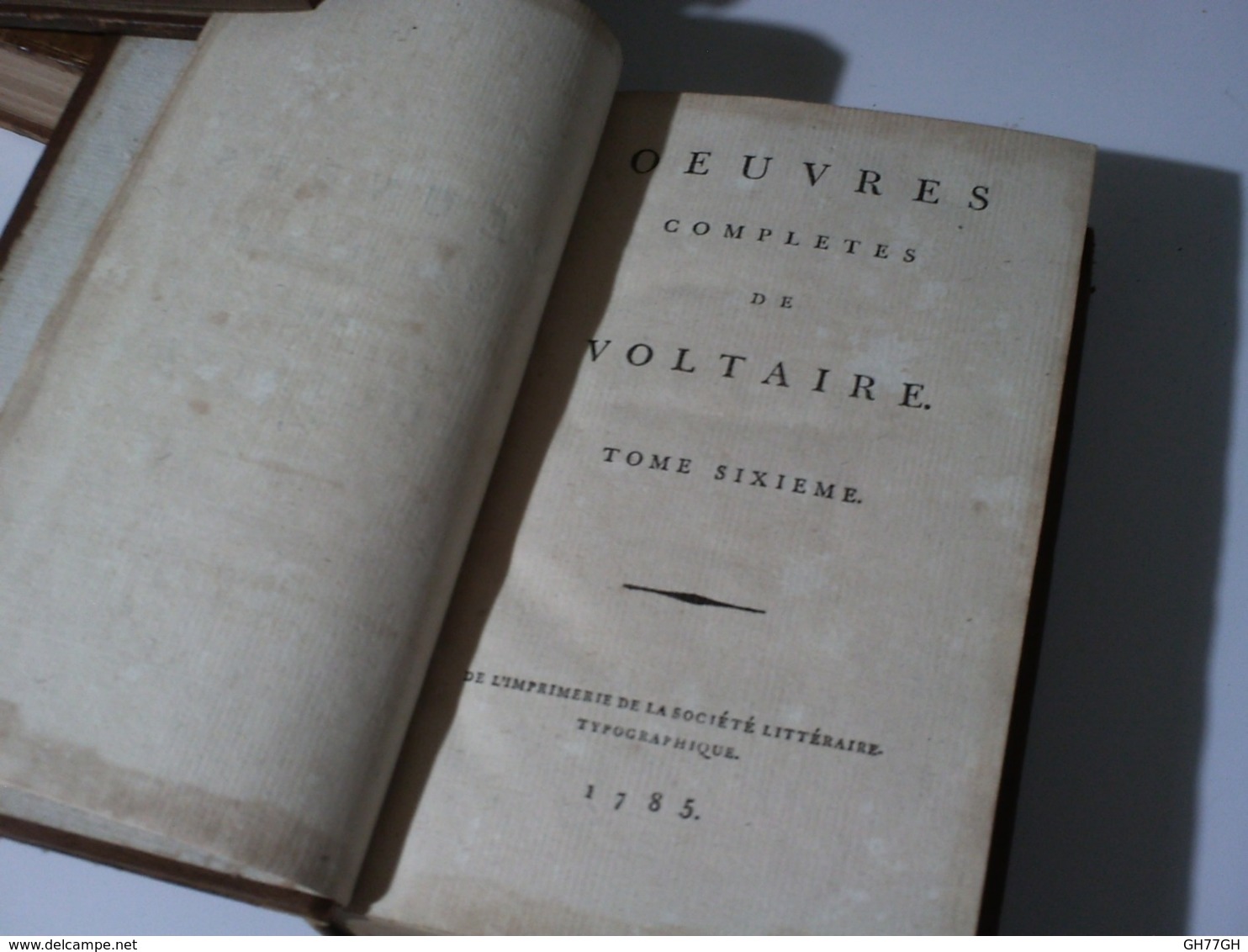 VOLTAIRE -1785 -Tome 6 Des Oeuvres Complètes -imprimerie De La Société Littéraire Typographique -François-Marie Arouet - 1701-1800