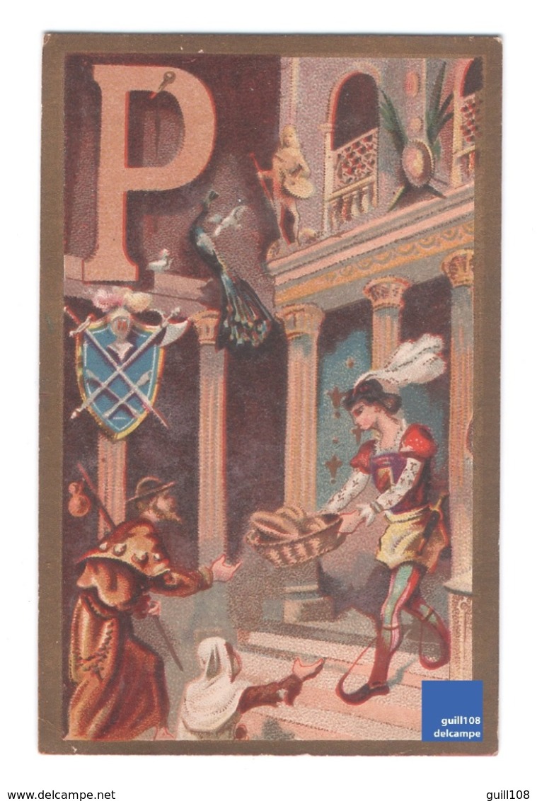 Petite Chromo Abécédaire Alphabet Lettre P Prince Peuple Pain Moyen-Age Château Paon écriture Calligraphie A10-13 - Other & Unclassified