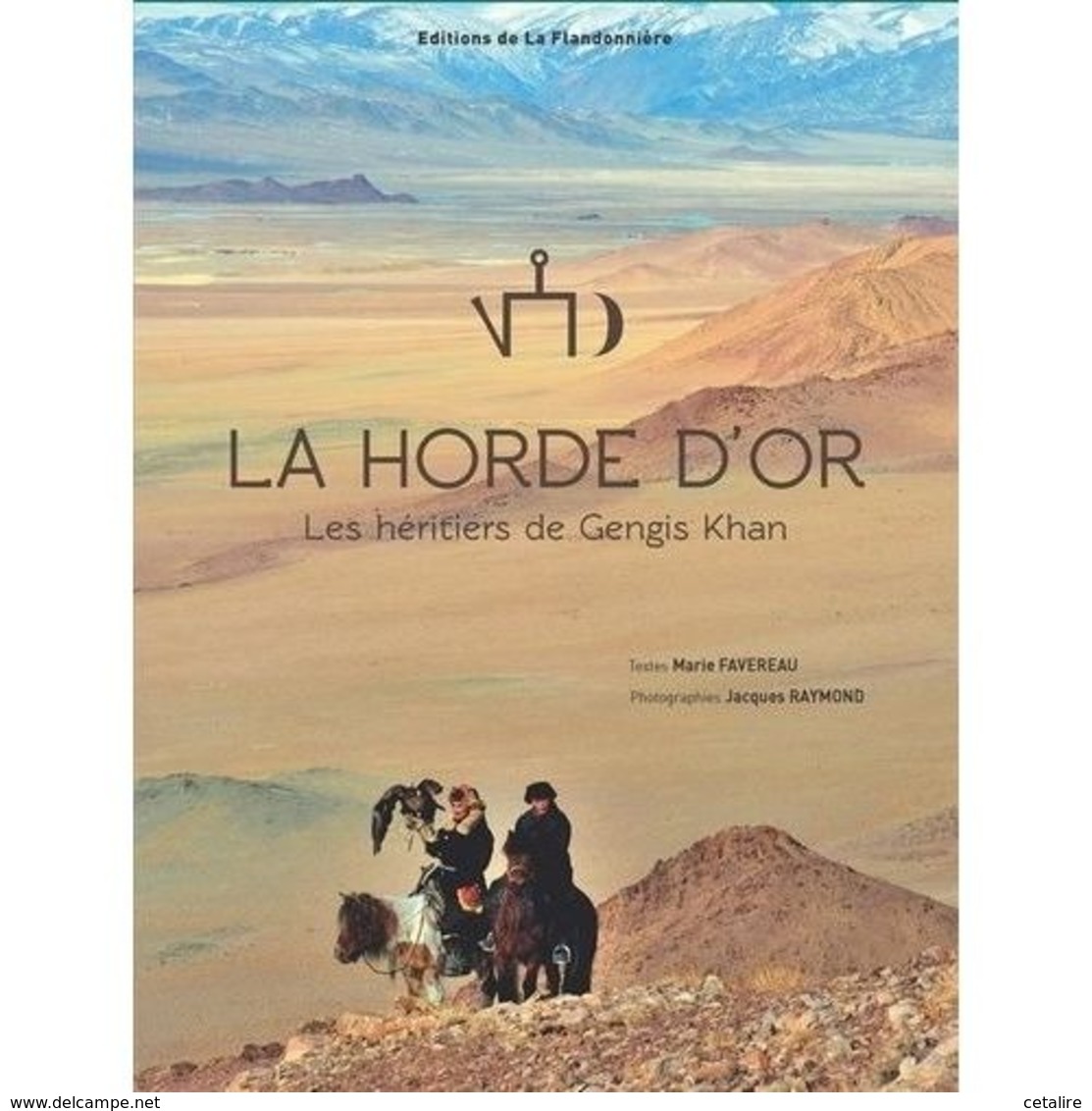 La Horde D'or Les Heritiers De Gengis Khan  +++TBE+++ LIVRAISON GRATUITE - Andere & Zonder Classificatie