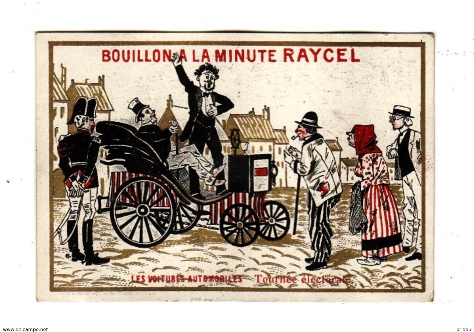 BOUILLON RAYCEL   Les Voitures Automobiles   Tournée électorale    10.6 X 6.4 Cm - Autres & Non Classés