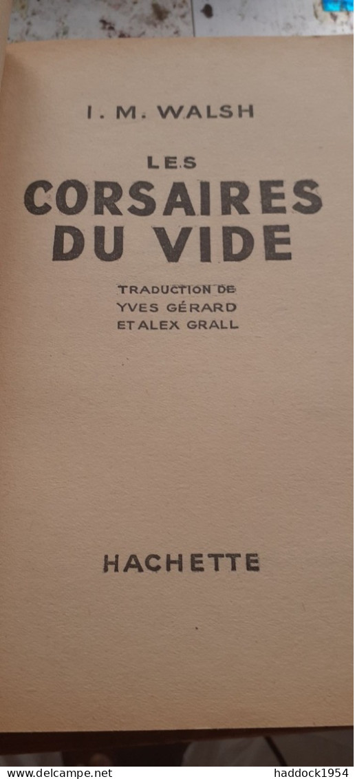 Les Corsaires Du Vide J.M. WALSH Le Rayon Fantastique-hachette 1951 - Le Rayon Fantastique