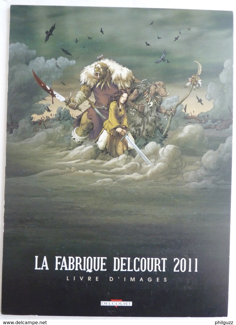 LIVRE D'IMAGE LA FABRIQUE DELCOURT 2011 WOLLODRÏN LERECULEY ETC... - Portfolios